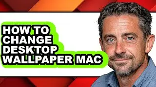 How to Change Desktop Wallpaper Mac (full Guide)