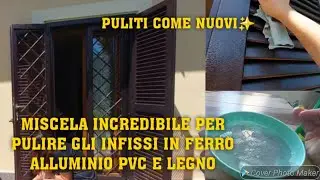 NUOVA MISCELA PER PULIRE GLI INFISSI😍TORNANO COME NUOVI😲#clean #infissi #cleaning #hacks