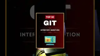 🔥Top 30 Git Interview Questions And Answers That You Should Prepare | Git Interview #git #github #yt