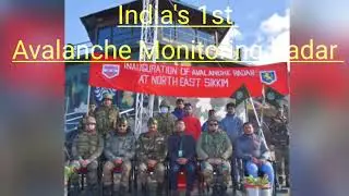 India's first Avalanche monitoring radar installed in north Sikkim | about first radar in India
