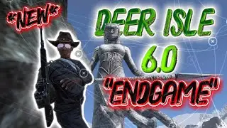 DEER ISLE 6.0 EXP ENDGAME, NEW END GAME NEW MYSTERY'S, CLUES, SECRETS SECRETS! #15