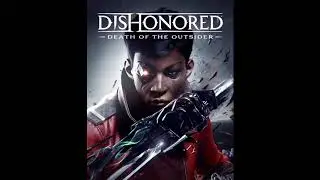 01. Main Theme (Dishonored: Death of the Outsider Original Game Soundtrack)