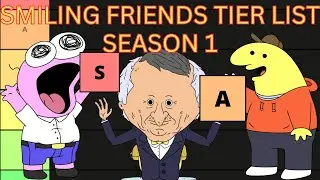 Smiling Friends Season 1 Tier List