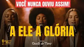 A ELE A GLÓRIA (COVER) | Feche os Olhos e Ouça Isso…
