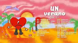 Bad Bunny Un Verano Sin Ti   ALBUM COMPLETO   Titi Me Pregunto, Party, Aguacero, Despues | NDLC