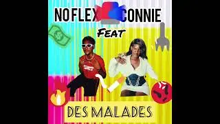 No flex feat connie - DES MALADES