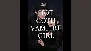 HOT GOTH VAMPIRE GIRL