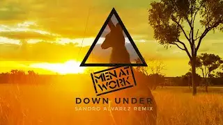 Men At Work - Down Under (Sandro Alvarez Remix)