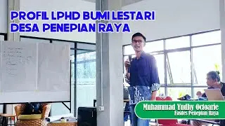 Profil LPHD Bumi Lestari Desa Penepian Raya Kecamatan Jongkong Kapuas Hulu