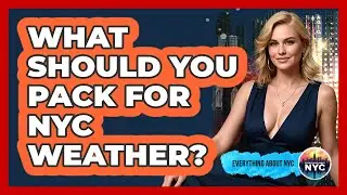 What Should You Pack For NYC Weather? - Everything About NYC