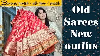 Old Saree reuse Ideas 🥰| Banarsi saree / scratch/printed saree reuse | Fashionfusions💐