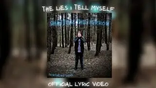The Lies I Tell Myself (Official Northern Sand Lyric Video)