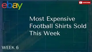 Top 10 Most EXPENSIVE Football Shirts - Week 6 (Feat. Man Utd, Man City & Sampdoria)
