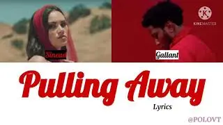 Sinead ft Gallant - Pulling away Lyrics