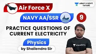 Practice Questions of Current Electricity | NDA &bull; Air Force Group X &bull; Navy | Shailendra Singh