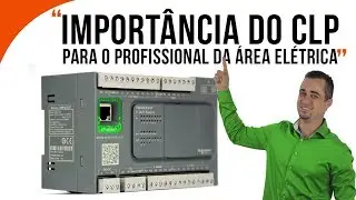 A importância do CLP para o profissional da área elétrica