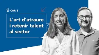 #ConstruintElFutur | L'art d'atraure i retenir talent al sector.