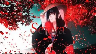 SENYA (Itachi Theme) but it's Drill