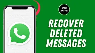 How to Recover Deleted Messages on WhatsApp