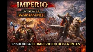 Campa&ntilde;a del imperio Total War Warhammer I - Karl Frank episodio 13