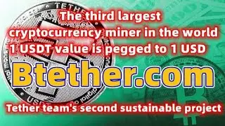 BTether.com is pegged 1:1 to USD, 100% backed by Tether's reserves, and legal mining is up to 30%