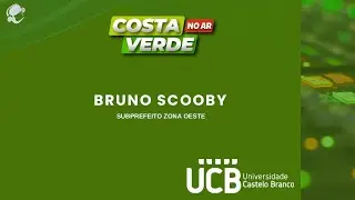 Costa Verde no Ar com SubPrefeito da Zona Oeste Bruno Scooby