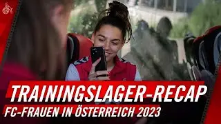 RECAP: Trainingslager in Österreich 2023 | 1. FC Köln Frauen | Google Pixel Frauen-Bundesliga