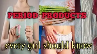 Which is best menstrual products pad,tampon, clothes pads, menstrual cup, menstrual panties