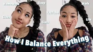 How I Balance College, Youtube, and Work | Prioritizing, Scheduling, Organizing