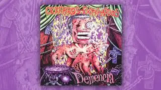Cerebros Exprimidos - Demencia (Full Album / Álbum completo)