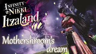 Infinity Nikki: Into the Mothershroom's Dream - Chapter 1 main Quest JP