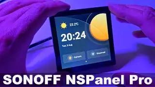 SONOFF NSPanel Pro - ukázka funkcí a prostředí panelu