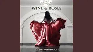 Wine & Roses