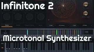 Infinitone 2 Microtonal Synthesizer (No Talking)