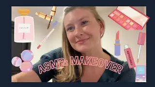 ASMR: Makeover!