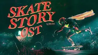 Skate Story OST - Flowers For All Occasions