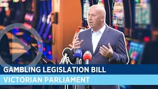 Gambling Legislation Amendment Bill Debate Victorian Parliament