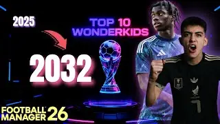 TOP 10 #WONDERKIDS 2025➡️2032 - Football Manager 26 | #FM26 #fm26beta