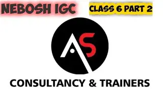 Nebosh  IGC Health and safety Class 6 part 2 AS consultancy and Safety Trainers