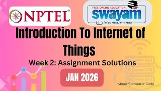 Introduction to internet of things week 2 assignment solutions (Jan 2026)#swayam2026 #nptel2026 #iot