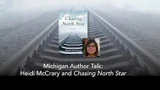 Michigan Author Talk: Heidi McCrary and 