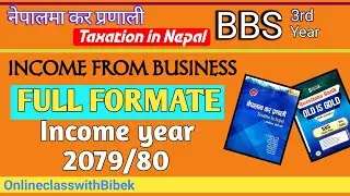 bbs3rd Year//Taxation//Ch-10 Income From Business// Formate Class//#VibekOli