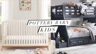 POTTERY BARN KIDS || NURSERY AND KIDS FURNITURE