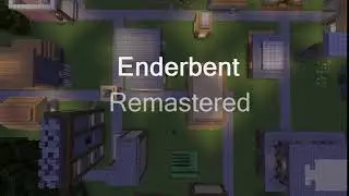 Enderbent Remastered Trailer