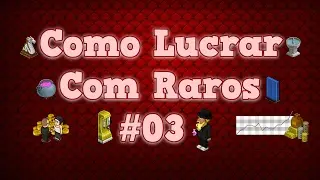 Habbo - Como lucrar com Raros #03 &lsaquo; Vivido &rsaquo;