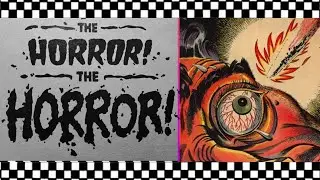 THE HORROR! THE HORROR! Comic Books the Government Didn&rsquo;t Want You to Read! Pre-Code Horror | EC |