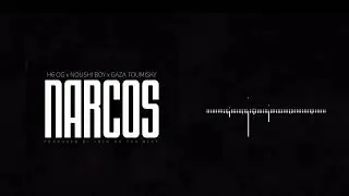 H6 OG x NOUSHI BOY x GAZA TOUMISKY - NARCOS (Son Officiel)