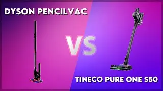 Dyson PencilVac vs Tineco Pure One S50 Technical Comparison
