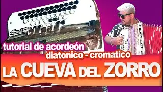 TUTORIAL: LA CUEVA DEL ZORRO (a la Estacion Ashpa Iana) - para Acordeón Diatónica y Cromática