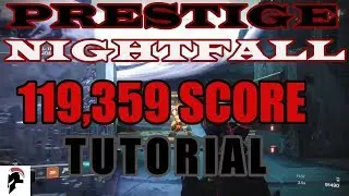 Destiny 2 - Prestige Nightfall - Tutorial for 110K Score plus (119,359) - Tree Of Probabilities